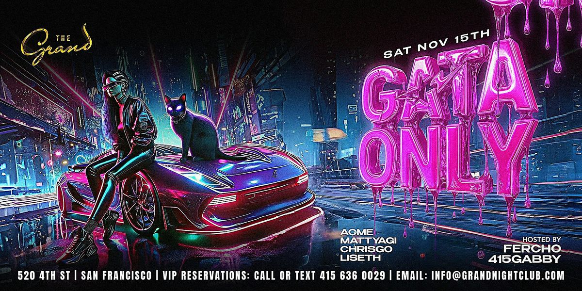 GATA ONLY at The Grand Nightclub Saturday 11.15.25