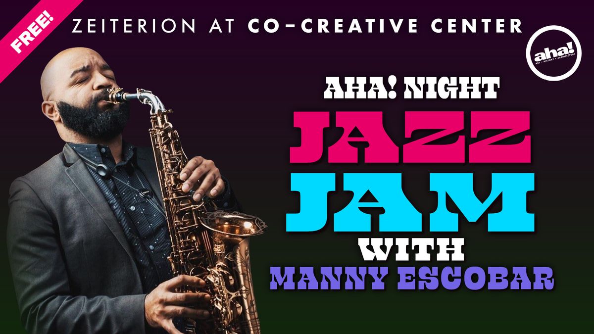 AHA! Night Jazz Jam with Manny Escobar