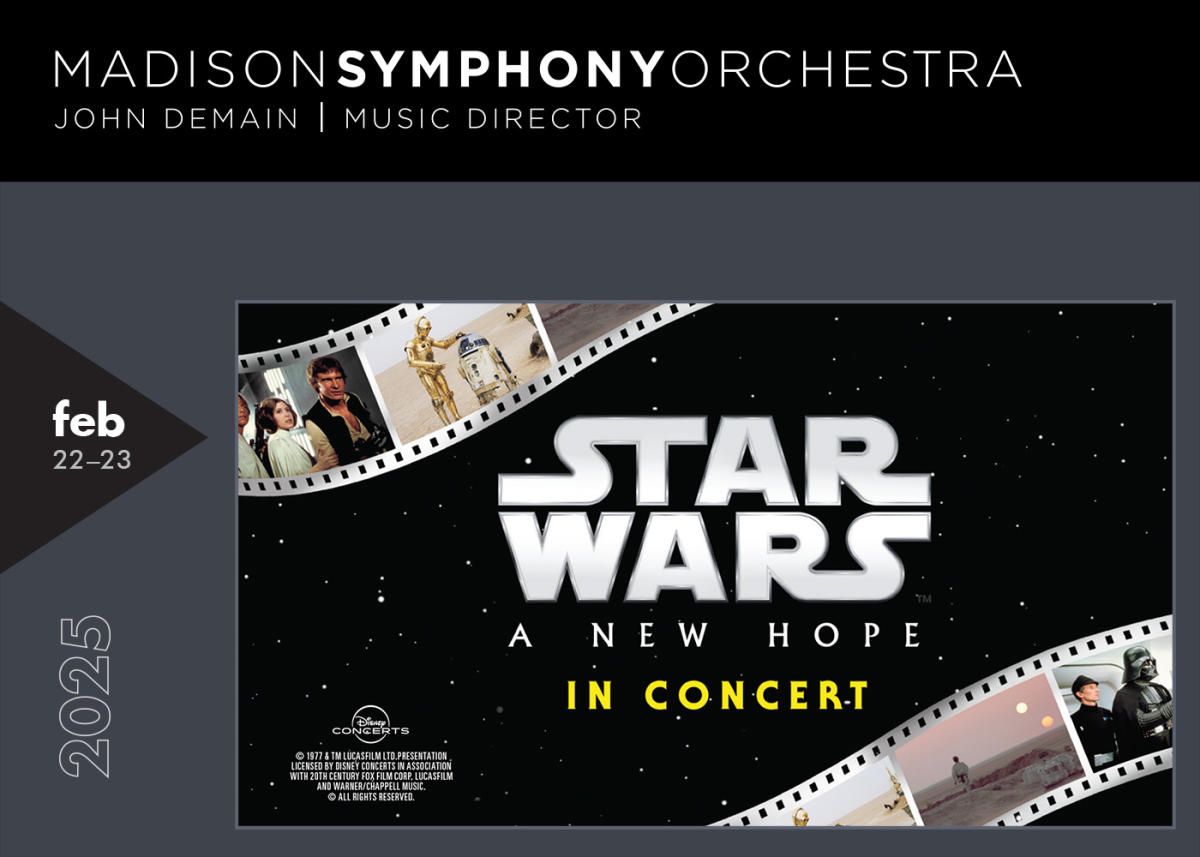 Madison Symphony Orchestra - MSO at the Movies - Star Wars