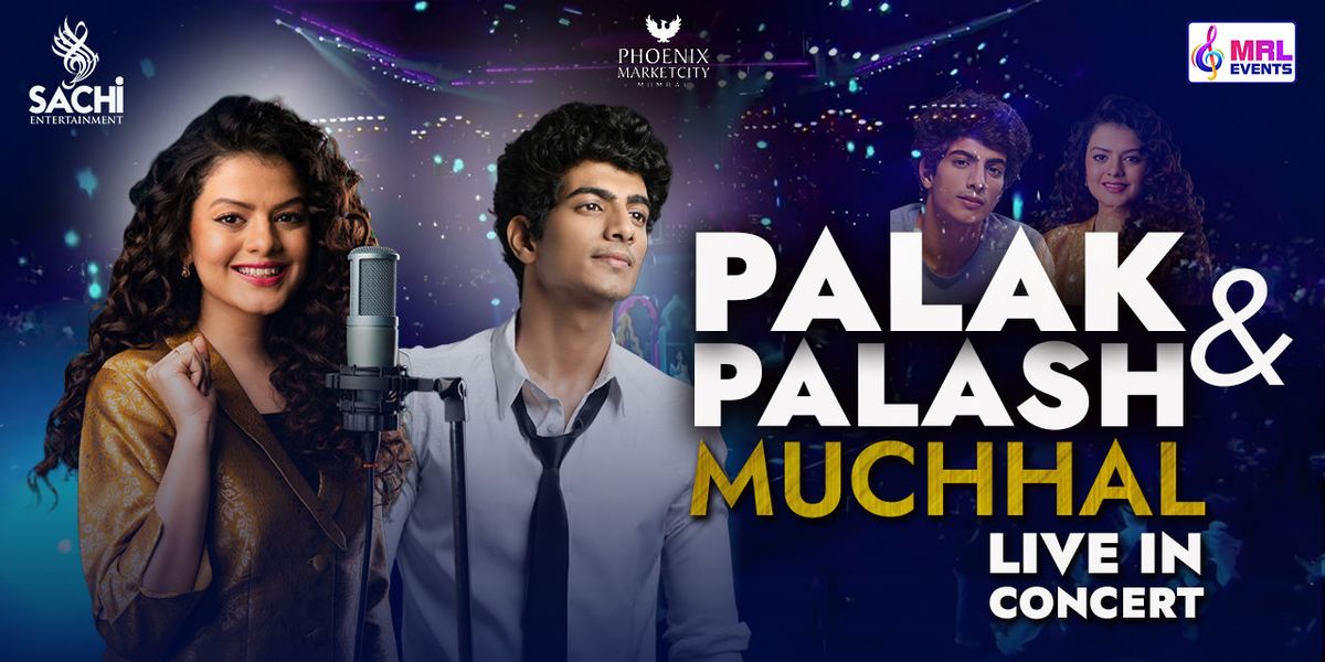Palak & Palash Muchhal Live In Concert - MUMBAI