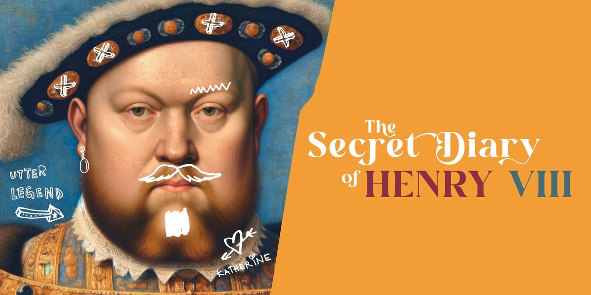 SOLD OUT - The Secret Diary of Henry VIII - Outdoor theatre