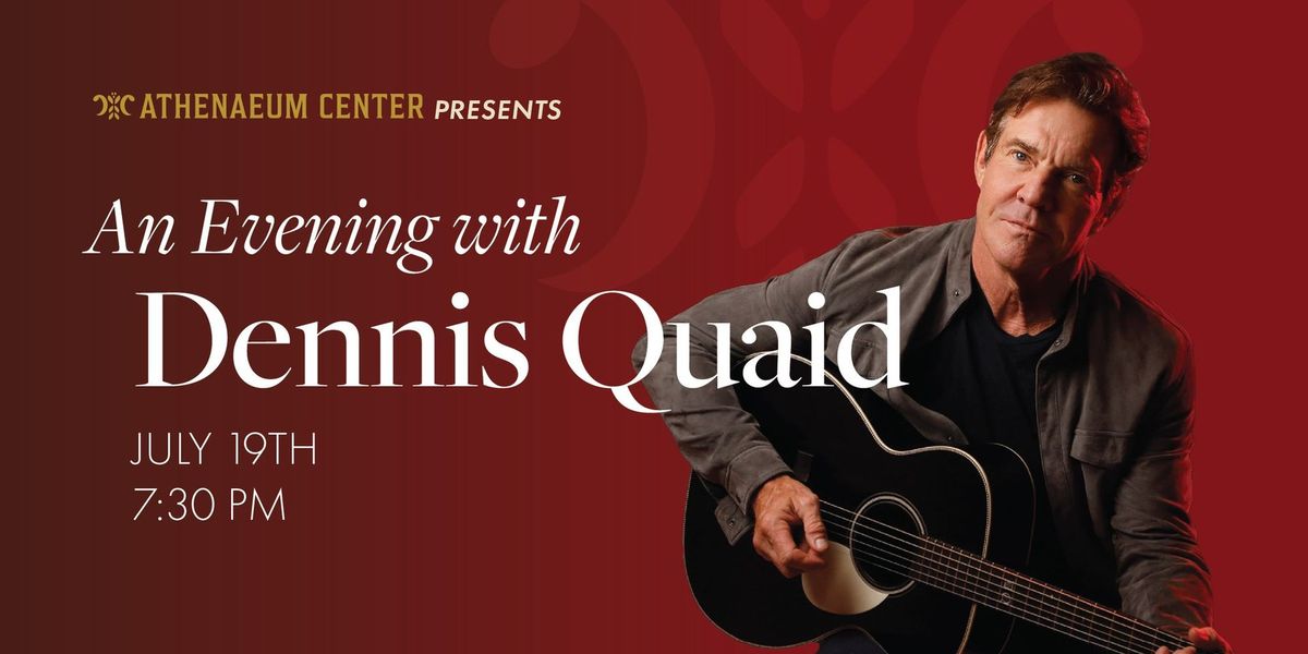 An Evening with Dennis Quaid