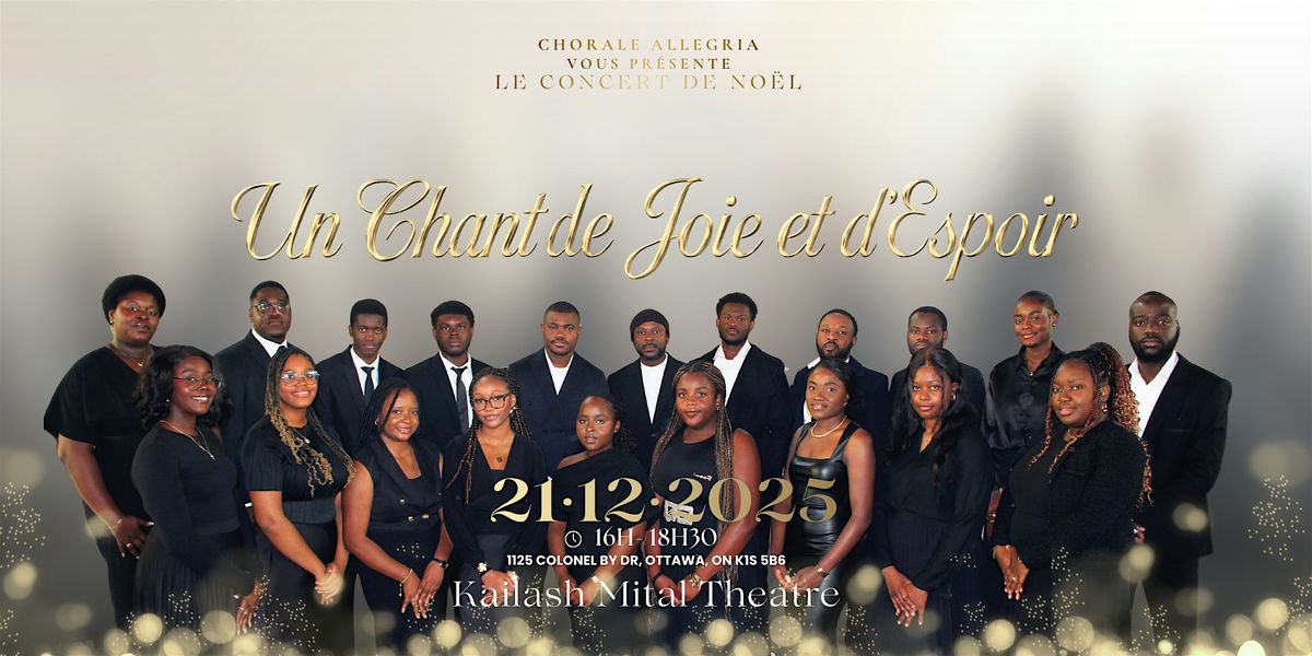 Un Chant de Joie et d\u2019Espoir \u2013 Concert de No\u00ebl de la Chorale Allegria