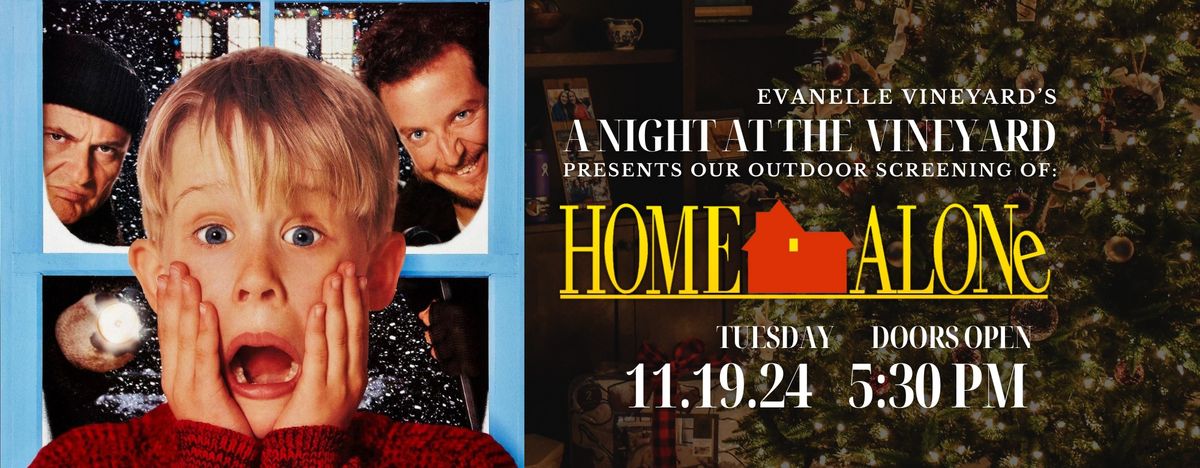 A Night At The Vineyards -  HOME ALONE