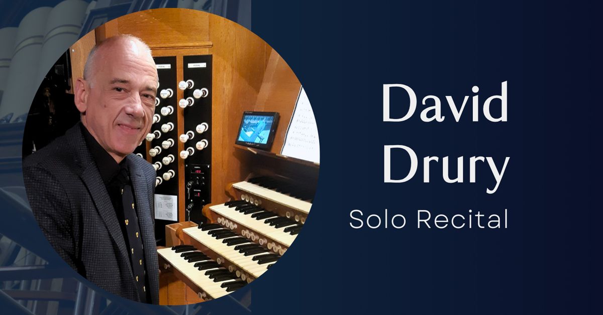 International Organist Series: David Drury