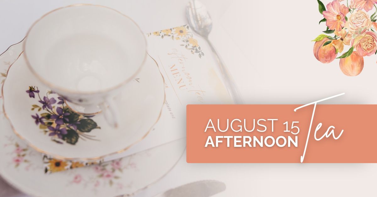 August Afternoon Tea