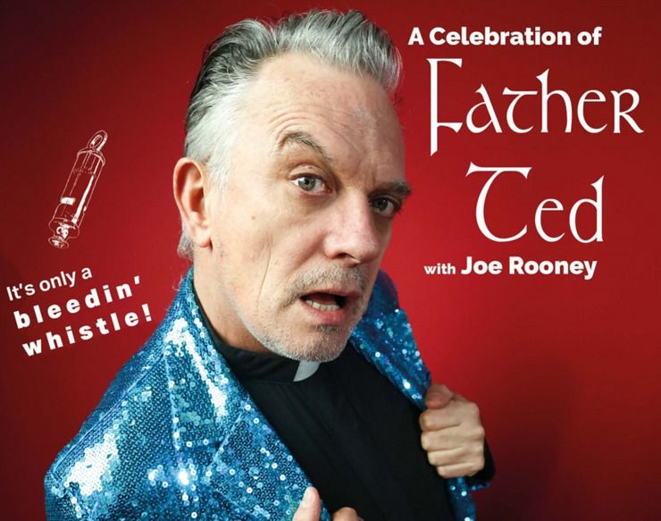 A Celebration of Father Ted with Joe Rooney [2025]