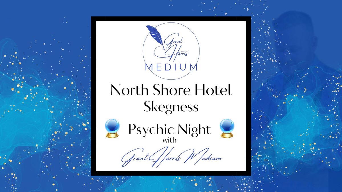 North Shore Hotel, Skegness Evening of Mediumship , North Shore Hotel