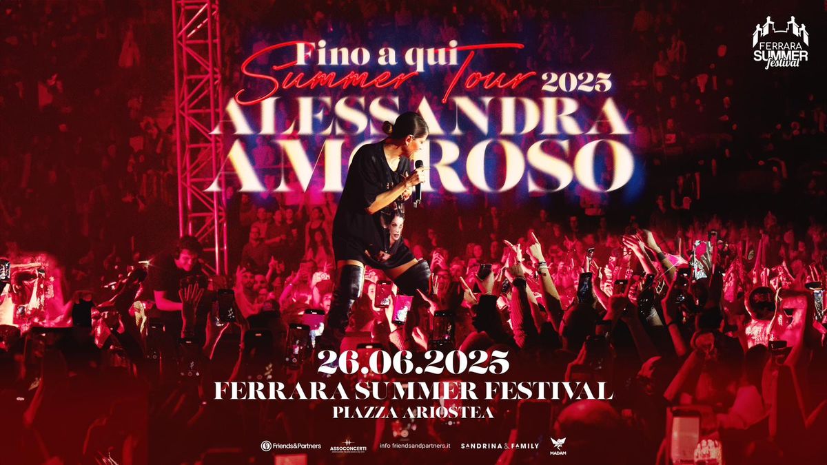 Alessandra Amoroso | Ferrara Summer Festival