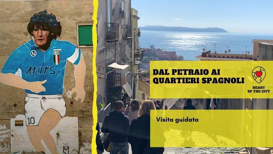 Dal Petraio ai Quartieri Spagnoli - tour