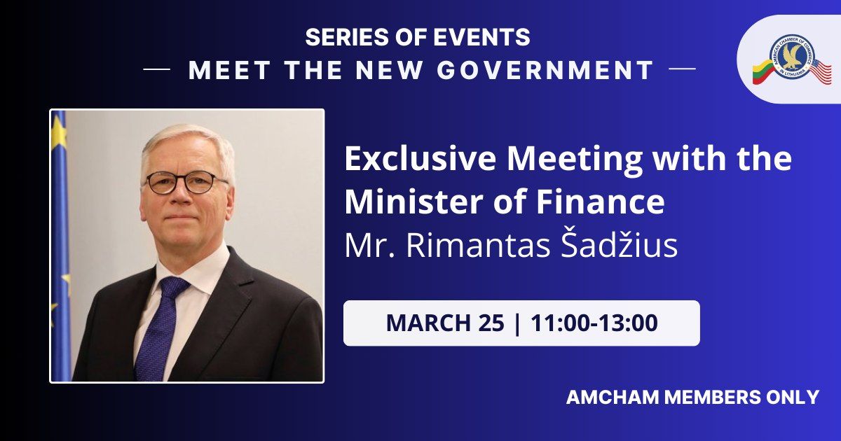 Exclusive Meeting with the Minister of Finance Mr. Rimantas \u0160ad\u017eius