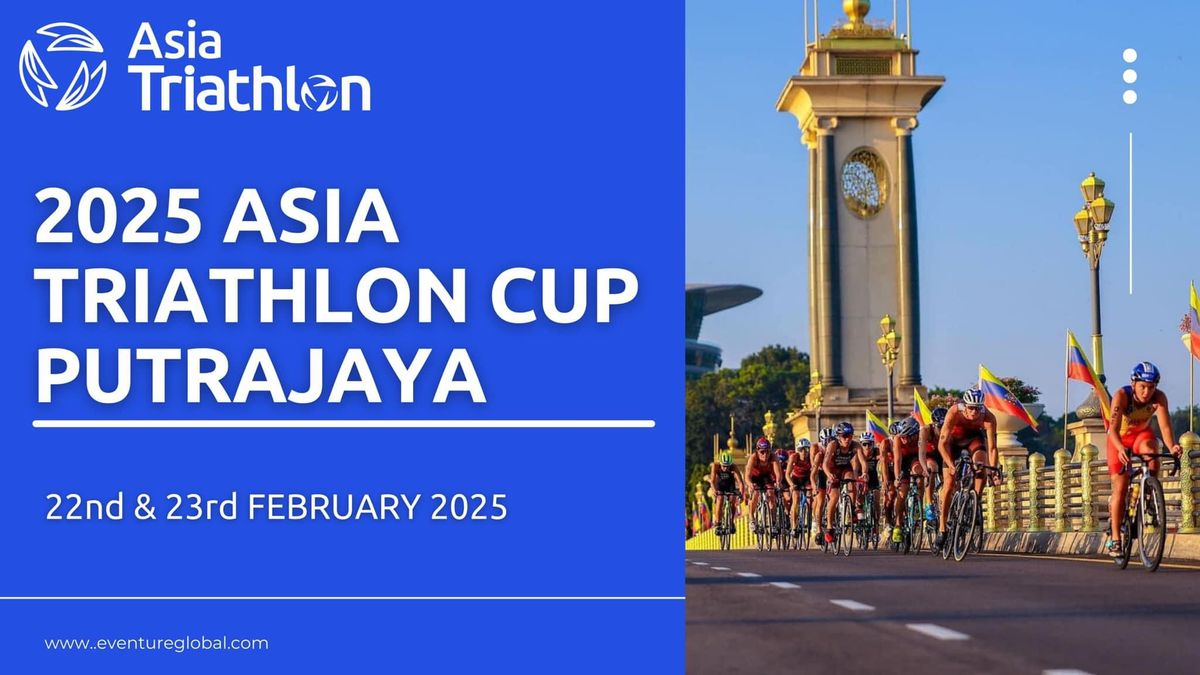 113 Series Putrajaya February 2025 ( 2025 ASIA TRIATHLON CUP PUTRAJAYA )