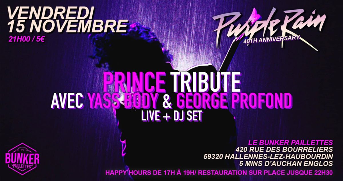 \ud83c\udfb5 TRIBUTE PRINCE \/\/\/ PURPLE RAIN PARTY: YASS BODY & GEORGE PROFOND\u2614