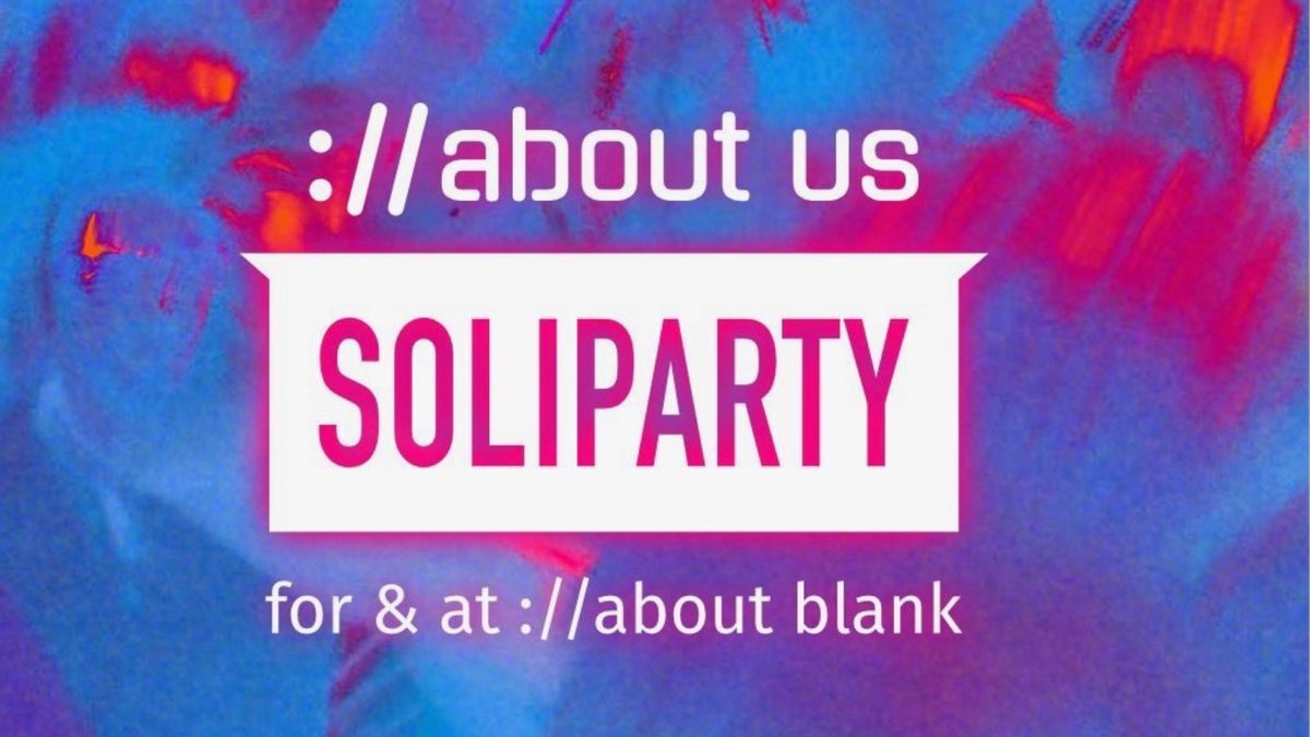 soliparty for & at about blank