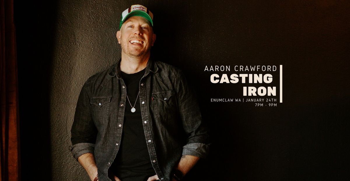 Aaron Crawford at Casting Iron