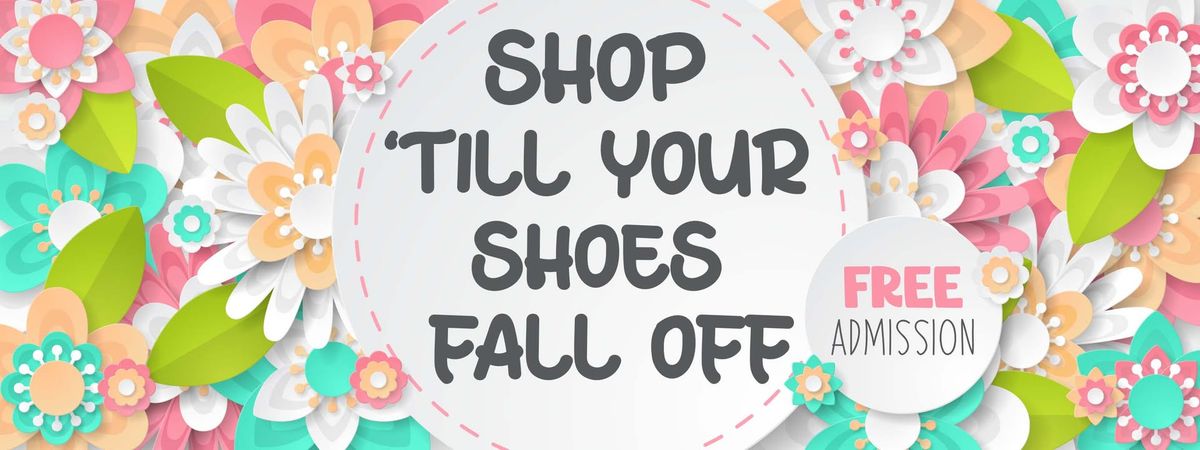 Shop Till your Shoes Fall Off 2025 