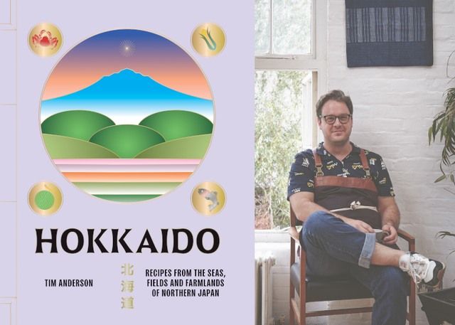 Tim Anderson on 'Hokkaido: Northern Japanese Cooking'