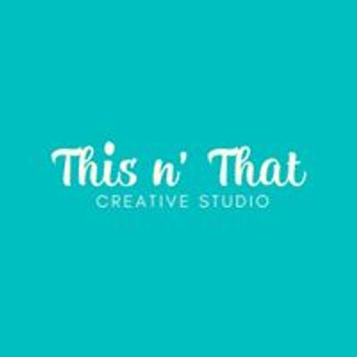 This n\u2019 That Creative Studio and Events
