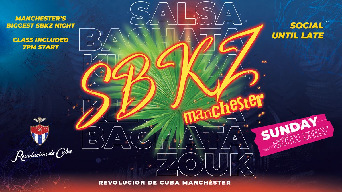 SBKZ MANCHESTER - Sunday 28th July | Revolucion de Cuba