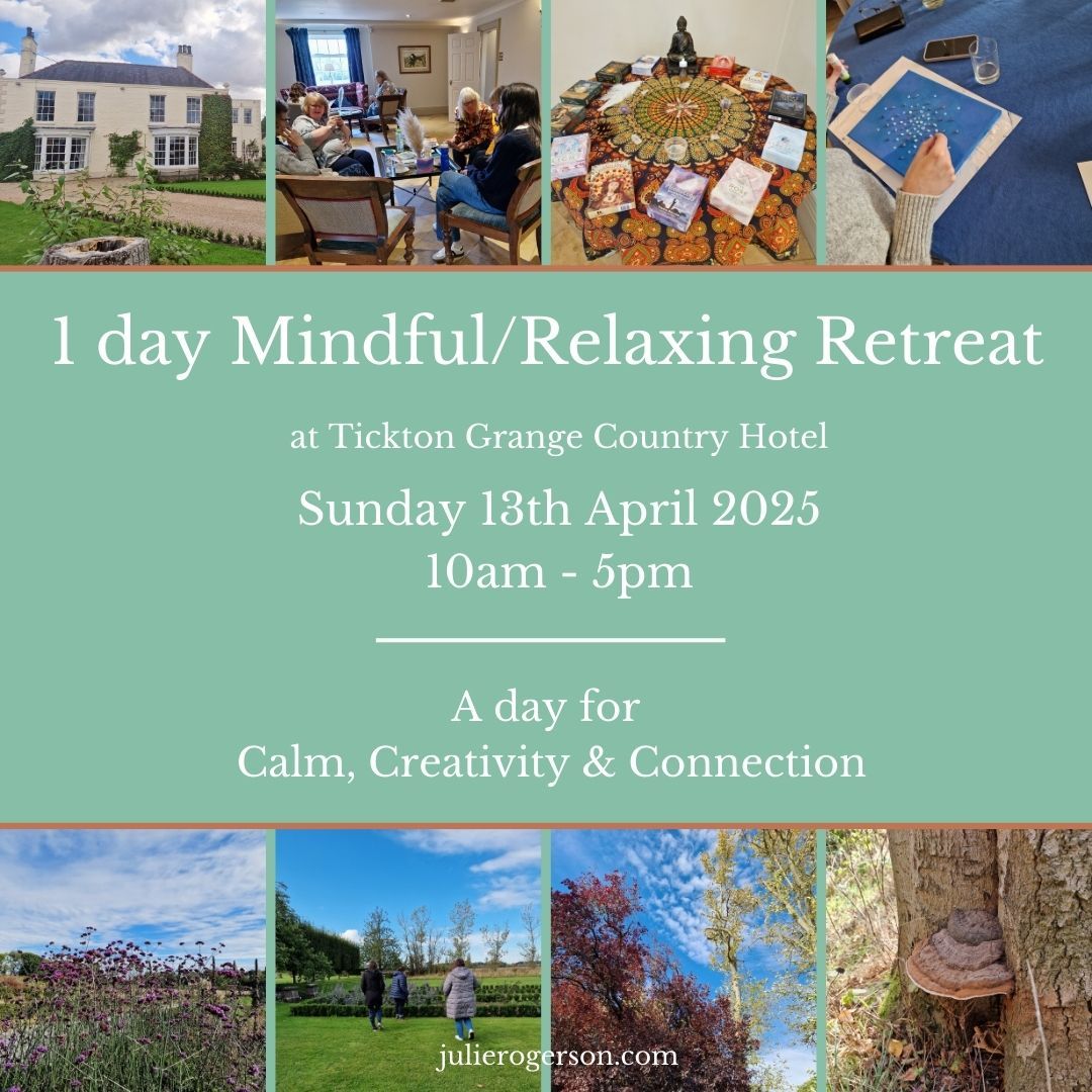 Mindful retreat day at Tickton Grange Hotel (nr Beverley, East Yorkshire)