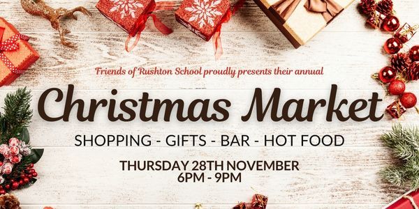 Christmas Market Night in aid of Rushton School \ud83c\udf32\ud83c\udf81