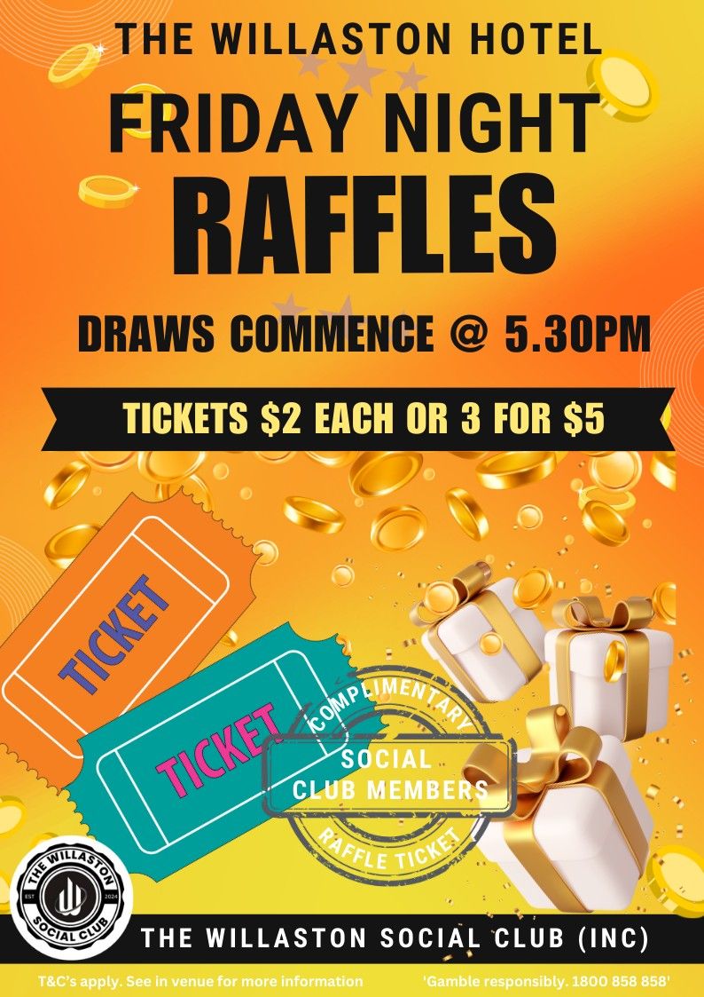 FRIDAY NIGHT RAFFLES & MEMBER DRAW