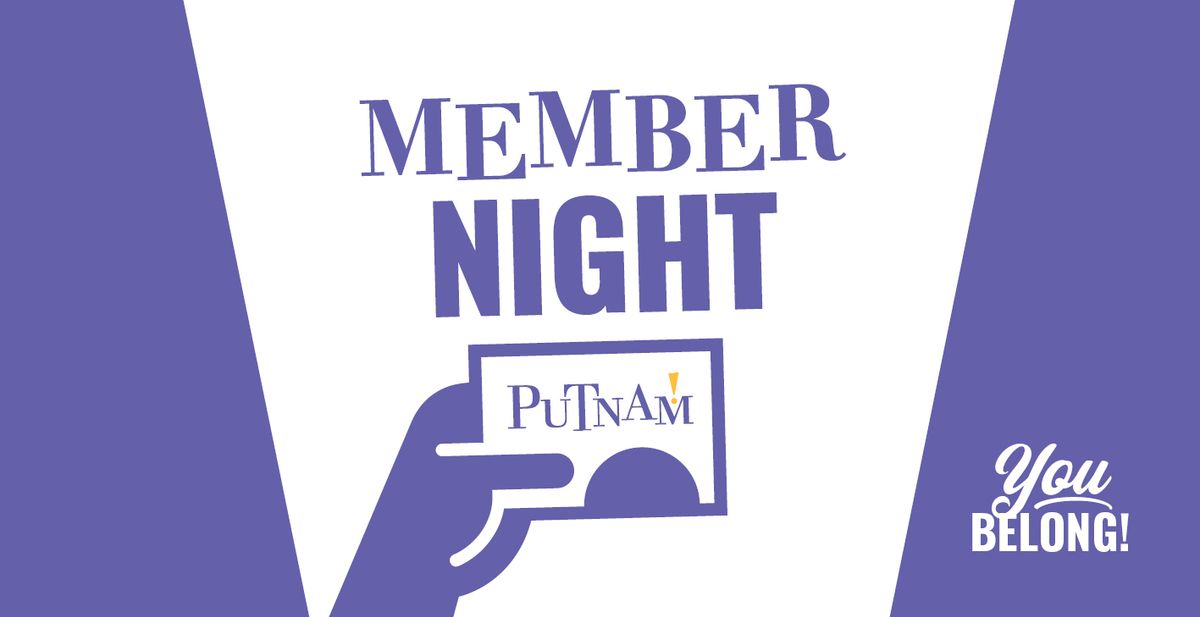 Putnam Member Night