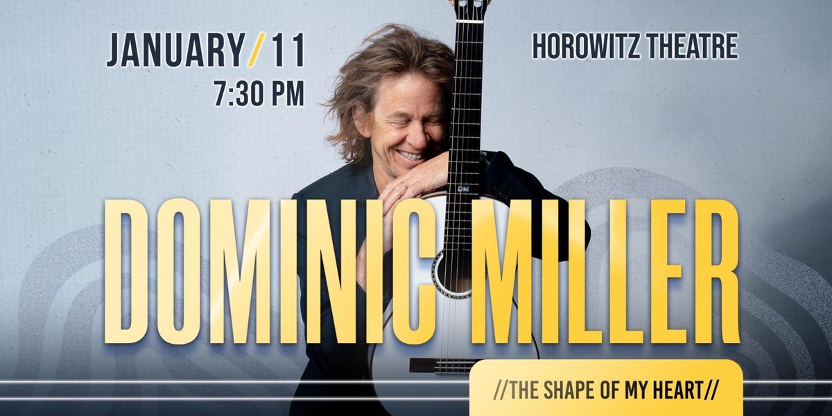 Dominic Miller at Myer Horowitz Theatre