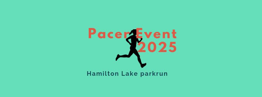 Hamilton Lake parkrun - Pacer Event #2 2025