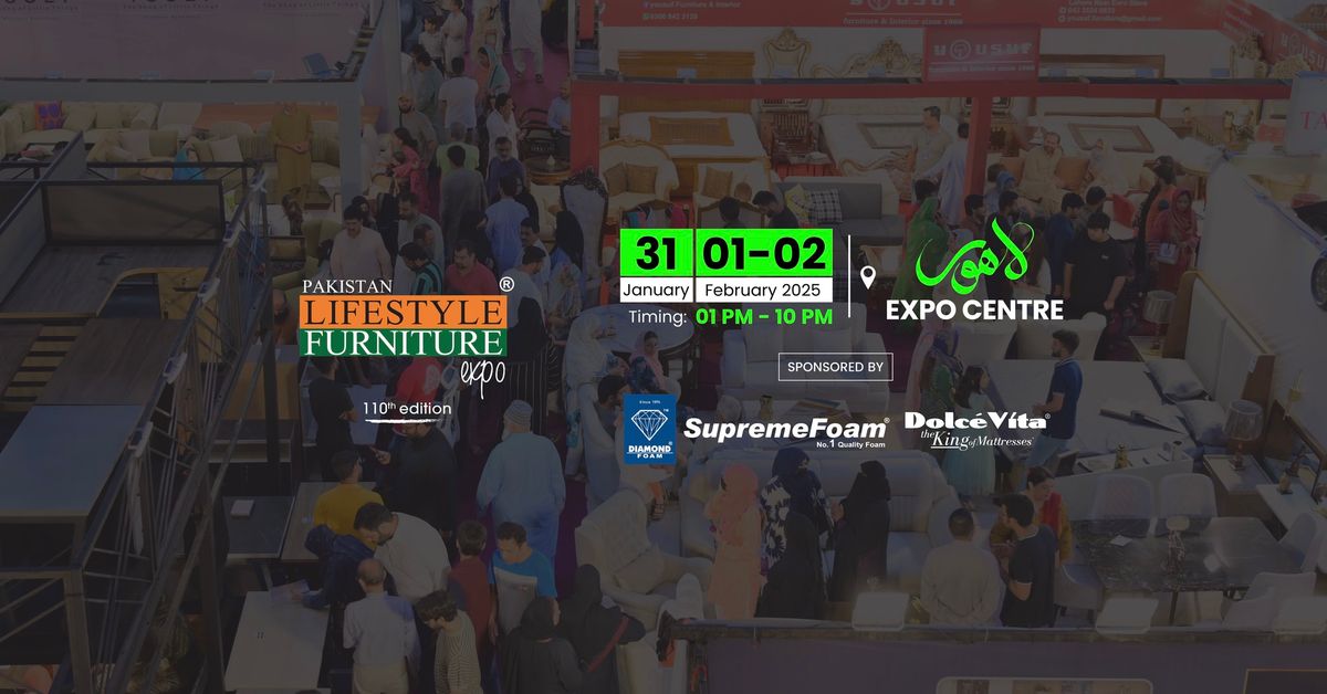 Pakistan Lifestyle Furniture Expo - 110th Edition Lahore 