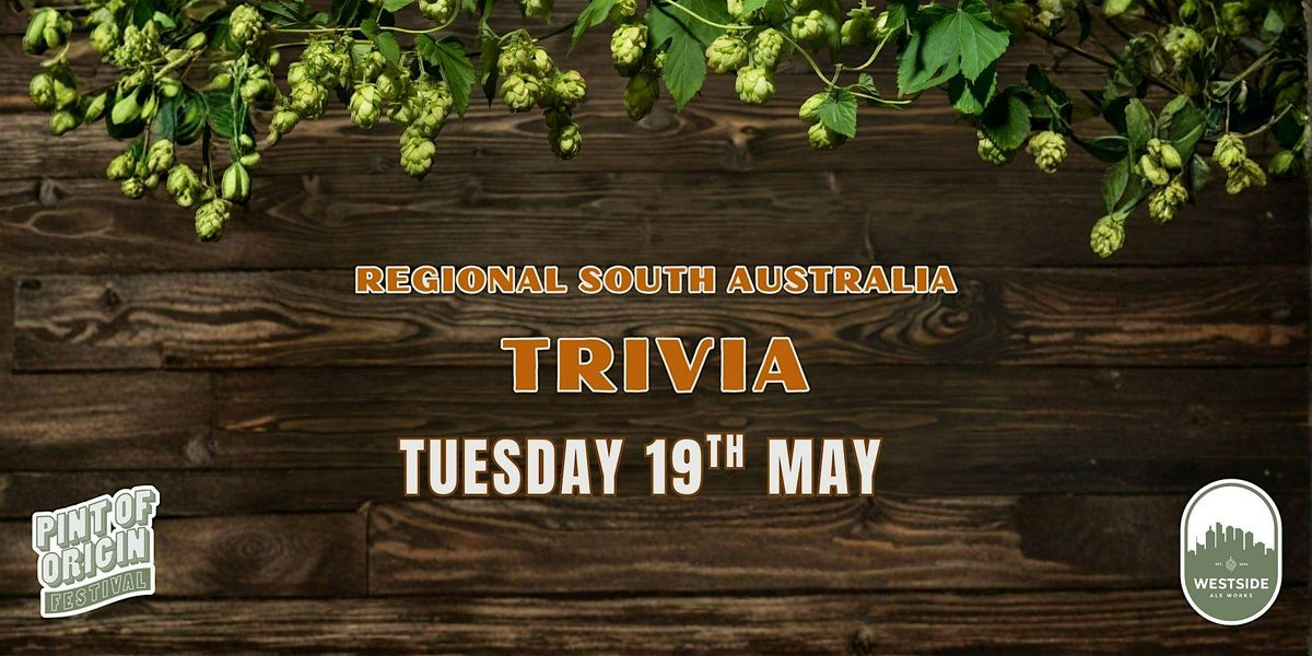 Regional South Australia Trivia | Pint of Origin