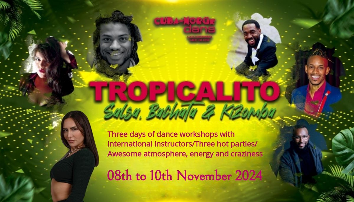 Tropicalito 2025 "Salsa, Bachata and Kizomba"\ud83d\udd7a\ud83d\udc83