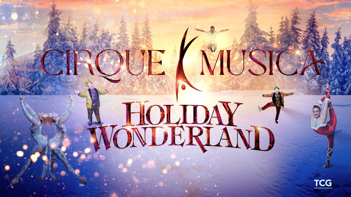 Cirque Musica Holiday Wonderland