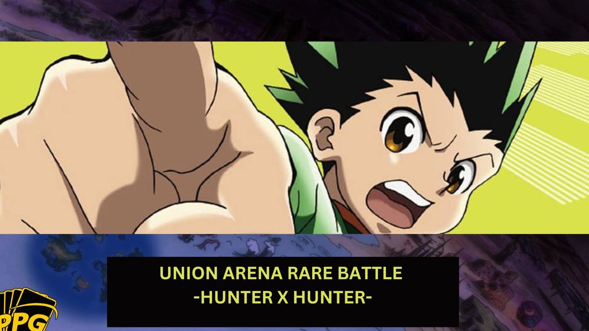 UNION ARENA RARE BATTLE -HUNTER X HUNTER-