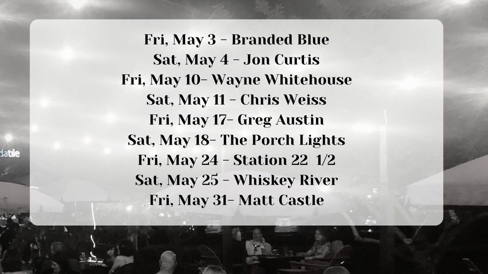 May LIVE Music on the Patio! Every Friday & Saturday