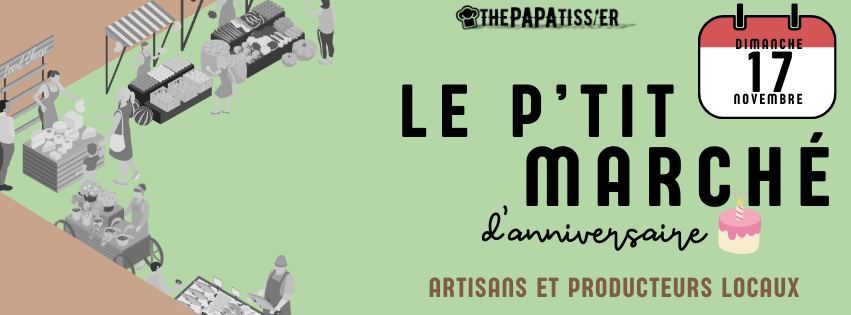 Le ptit march\u00e9 d'anniversaire - 2ans de THE PAPATISSIER 