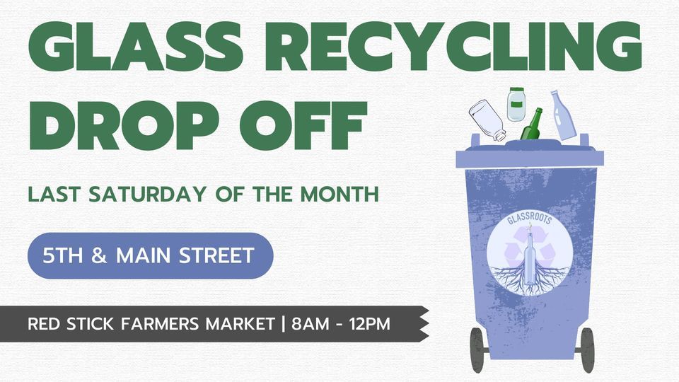 Glass Recycling Drop Off at the Red Stick Farmers Market