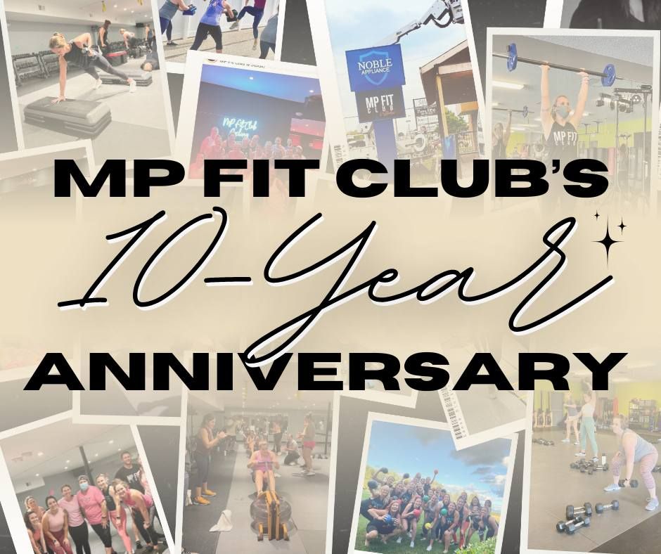 Cheers to 10 YEARS of MP Fit Club!