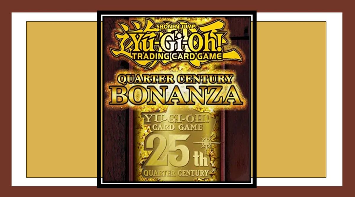 Yu-Gi-Oh! Quarter Century Bonanza Release Celebration