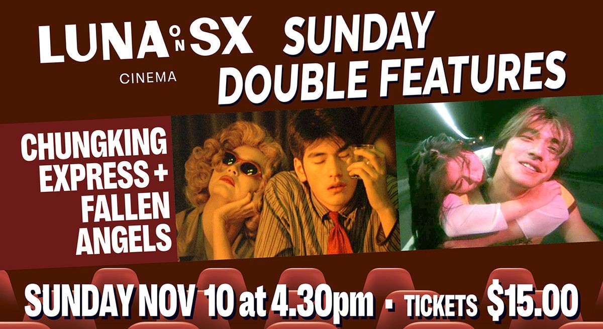 SX Sunday Double: CHUNGKING EXPRESS + FALLEN ANGELS