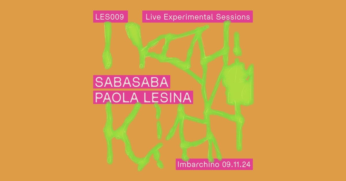 LES009 \u2393 SabaSaba (live) \u2022 Paola Lesina (live)