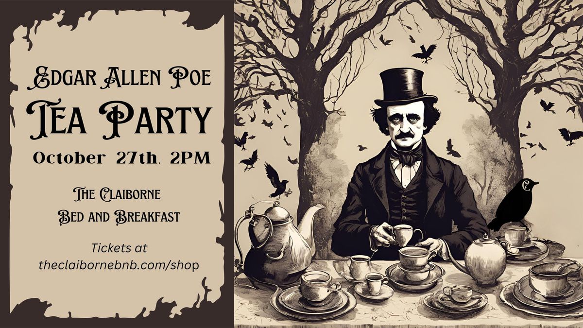 Edgar Allen Poe Tea Party at The Claiborne