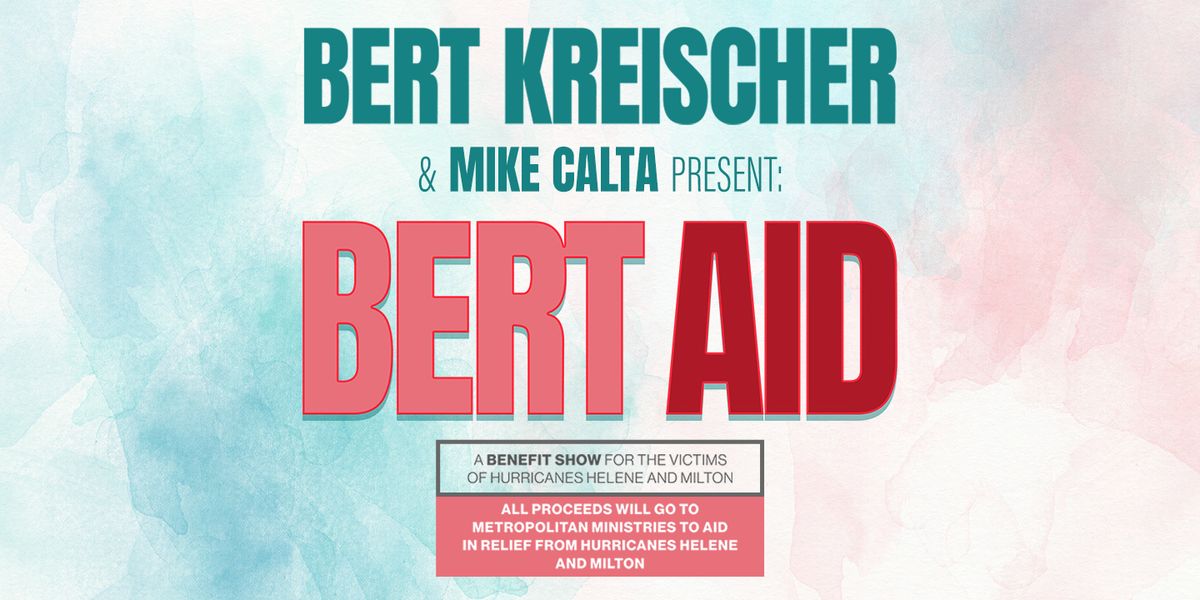 Bert Kreischer & Mike Calta Presents: Bert Aid