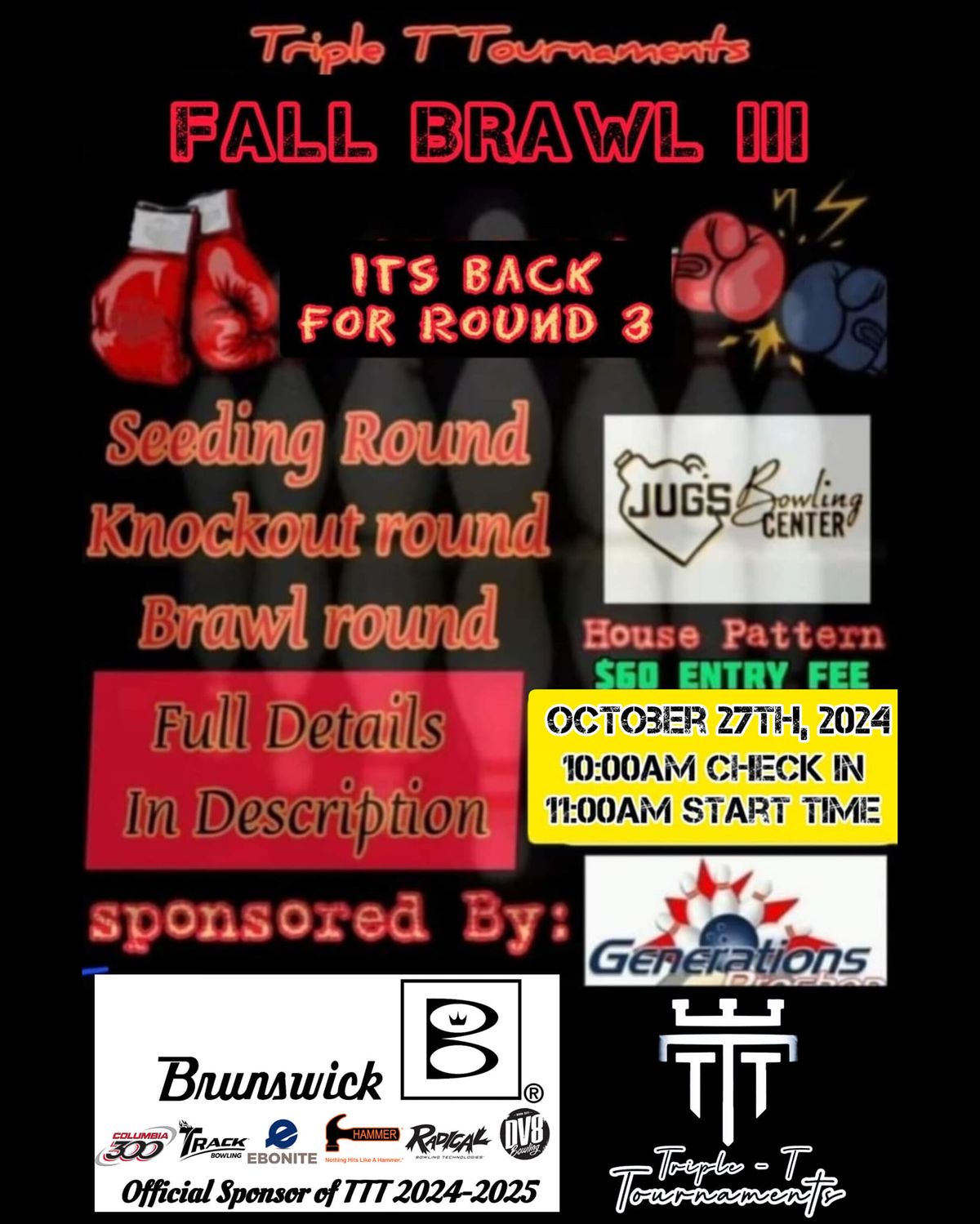 TTT's FALL BRAWL III \ud83e\udd4a\ud83c\udfb3 (Sponsored By: Brunswick Bowling & Generations Pro Shop)