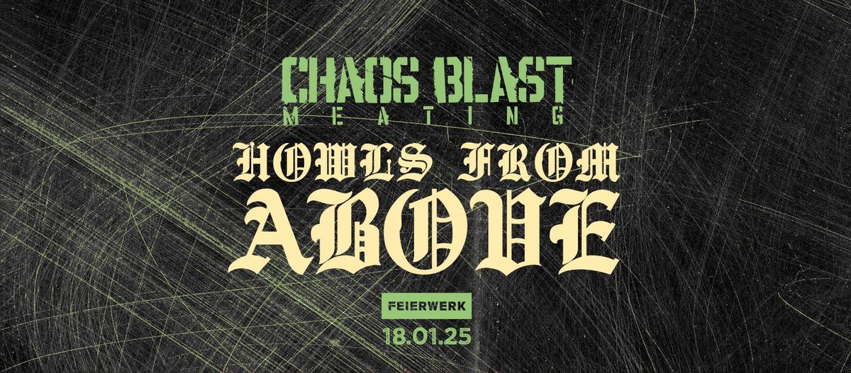 Chaos Blast Meating: Howls From Above