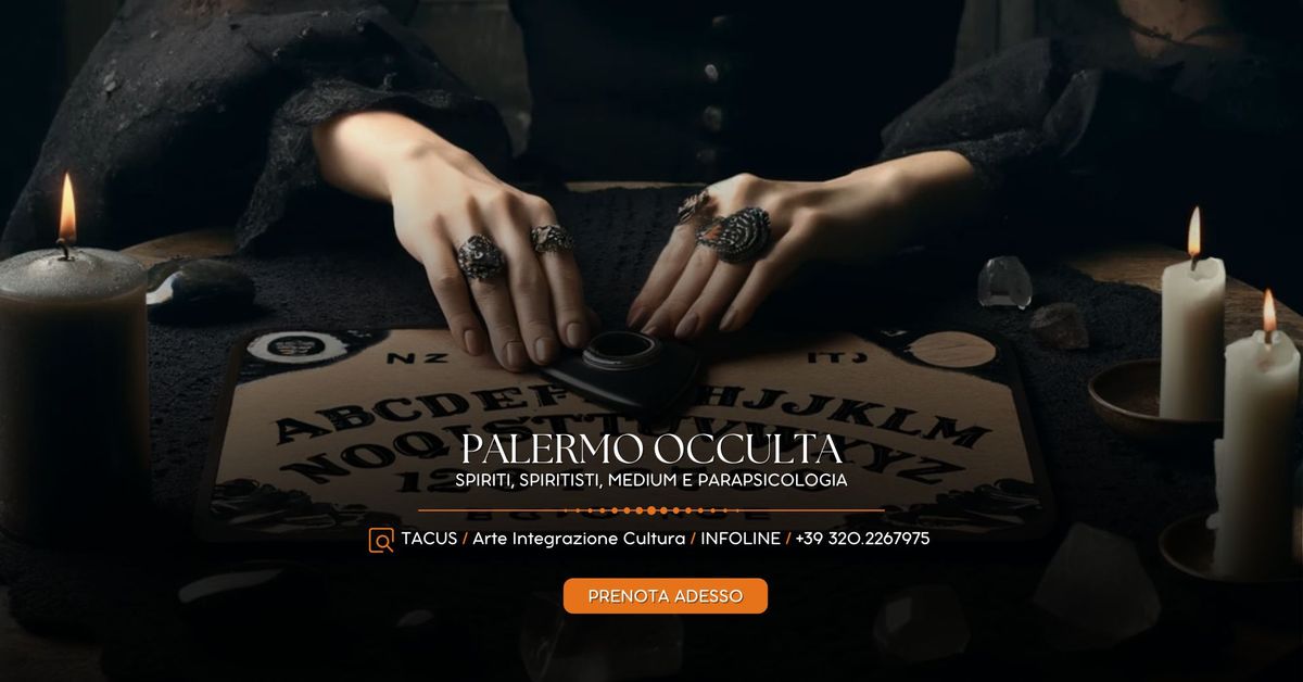 Palermo occulta. Spiriti, spiritisti, medium e parapsicologia