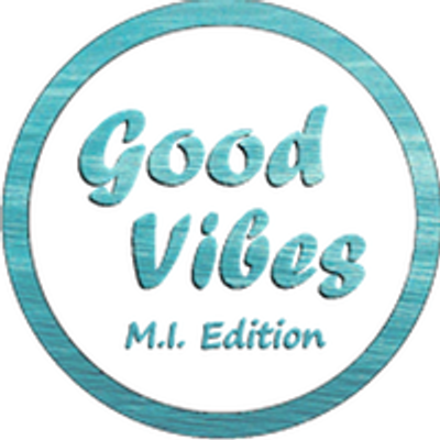 Good Vibes M.I. Edition