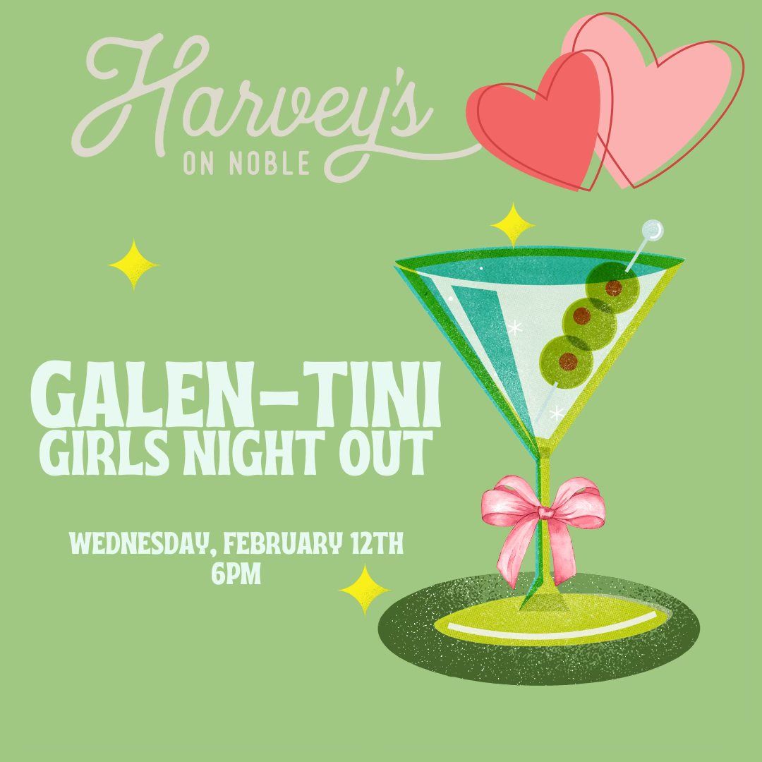 Galen-tine- Girls Night Out