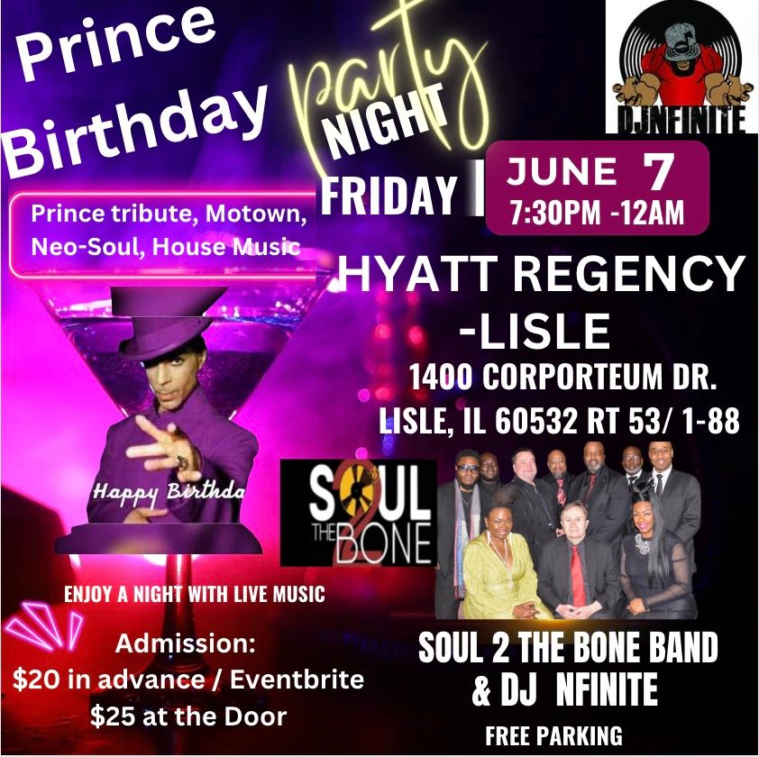 Soul 2 The Bone Band Prince Birthday Party Night @ The Hyatt Regency Lisle IL