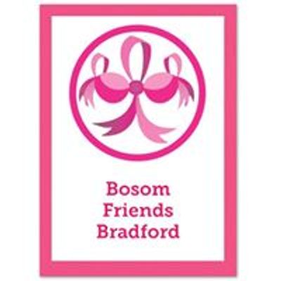 Bosom Friends - Bradford